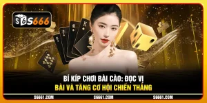 Bí kíp chơi bài cào: Đọc vị bài và tăng cơ hội chiến thắng